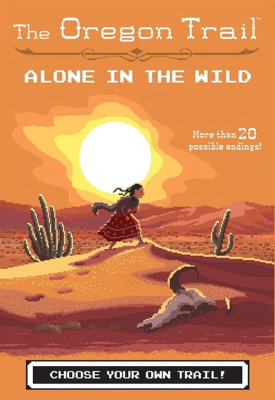 Oregon Trail The Oregon Trail: Alone in the Wild, (Paperback) - Walmart.com