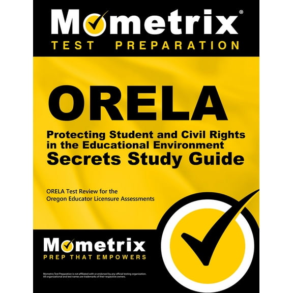 Orela Protecting Student and Civil Rights in the Educational Environment Secrets Study Guide: Orela (Paperback) by Mometrix Oregon Teacher Certification Test Team (Editor)