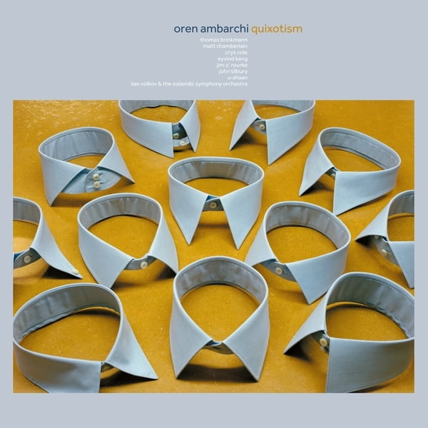 Oren Ambarchi - Quixotism (10th Anniversary) - Music & Performance - Vinyl
