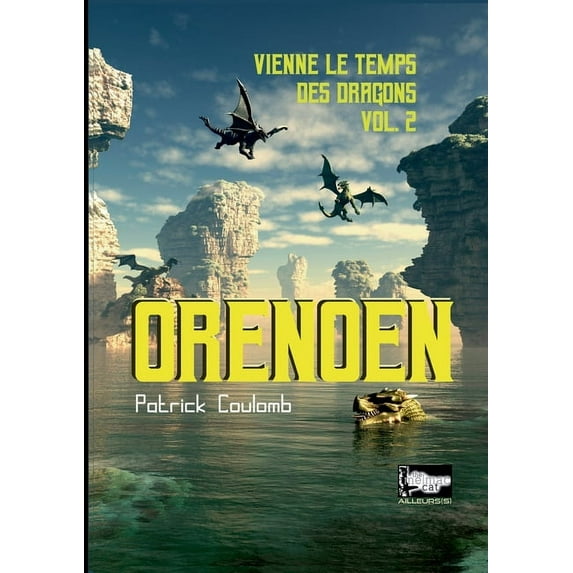 Orenoen: vienne le temps des dragons, Vol.2, (Paperback)