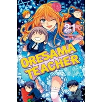 Oresama Teacher: Oresama Teacher, Vol. 21 (Series #21) (Paperback)