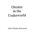 thumbnail image 1 of Orestes in the Underworld, (Hardcover), 1 of 1