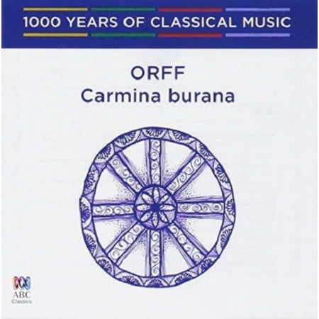 Orff: Carmina Burana - 1000 Years Of Classical Of Classical Music