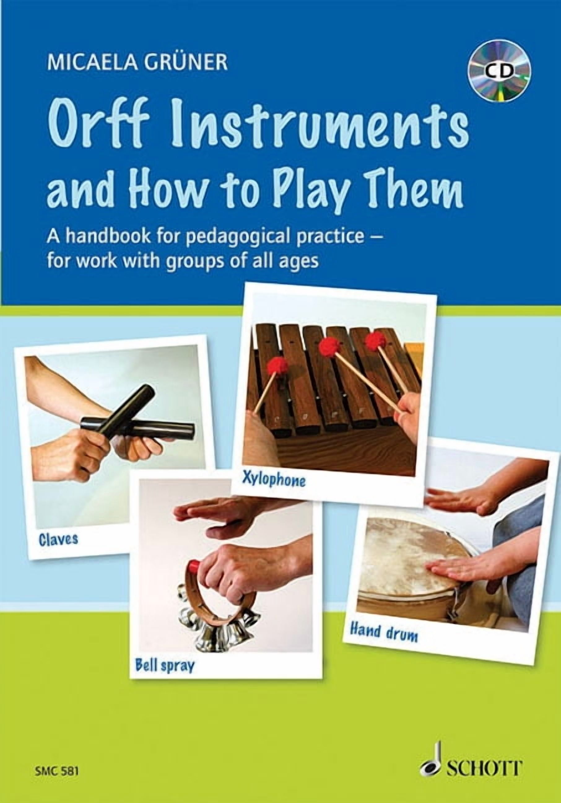 Orff Instruments and How to Play Them: A Handbook for Pedagogical ...