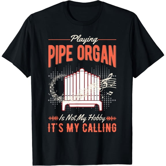 Organ Hobby Pipe Organ Player Organist T-Shirt