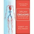 thumbnail image 1 of Organ Orgasms: My Experiences with Conscious Blood Flow (Paperback), 1 of 1