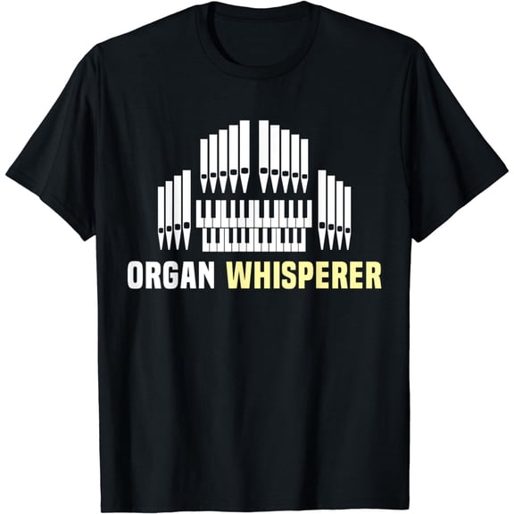 Organ Player Instrument Pipe Organist T-Shirt mens t shirt，black，women，funny，misfits，men，journey