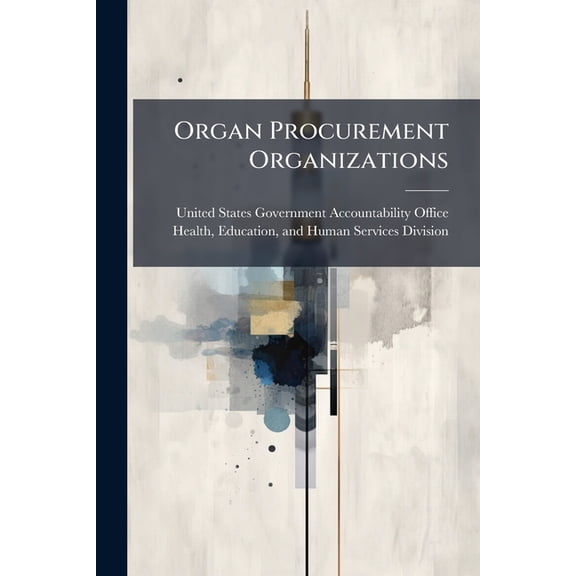 Organ Procurement Organizations, (Paperback)
