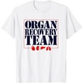 thumbnail image 1 of Organ Recovery Team an Organ Procurement and Transplant Team T-Shirt, 1 of 4