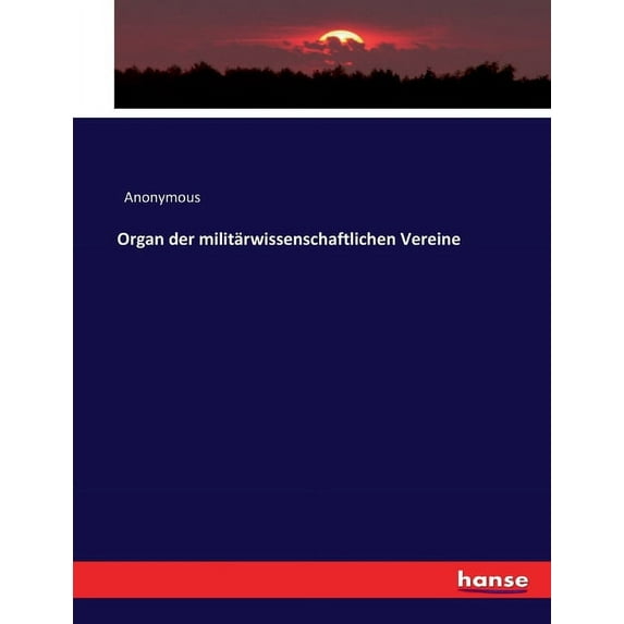 Organ der militärwissenschaftlichen Vereine (Paperback)