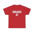 thumbnail image 1 of Organic AF Shirt - Healthy Eating Tee - Funny Gardening Gift - ID: 244, 1 of 7