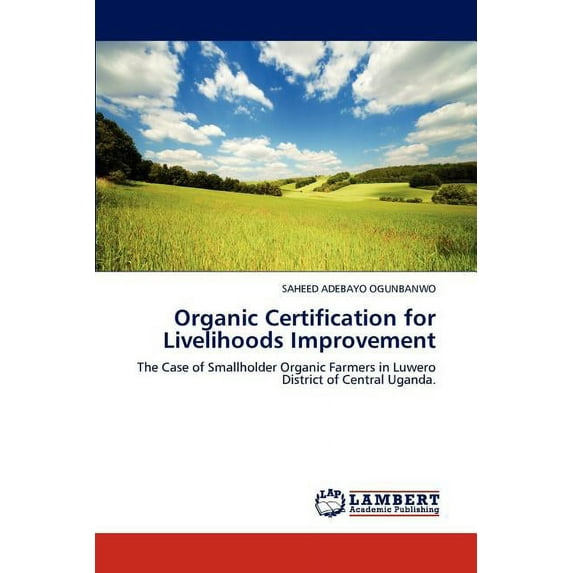 Organic Certification for Livelihoods Improvement (Paperback)