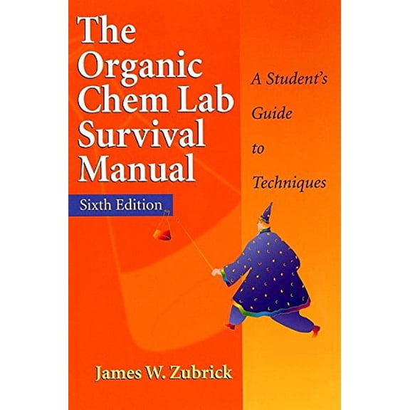 Pre-Owned The Organic Chem Lab Survival Manual: A Student's Guide to Techniques (Paperback) 0471215201 9780471215202