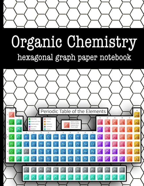 Organic Chemistry Hexagonal Graph Paper Notebook : Draw Organic ...