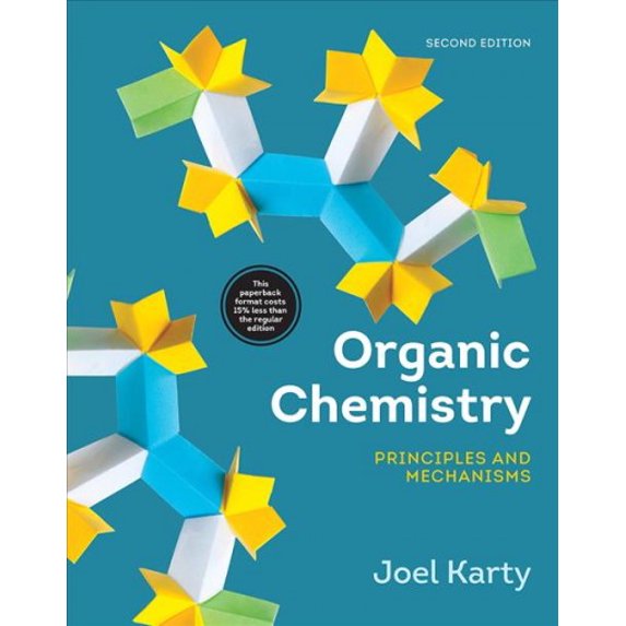 Pre-Owned Organic Chemistry: Principles and Mechanisms (Paperback) 039366354X 9780393663549