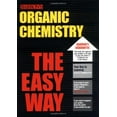thumbnail image 1 of Pre-Owned Organic Chemistry the Easy Way (Paperback) 0764127942 9780764127946, 1 of 1