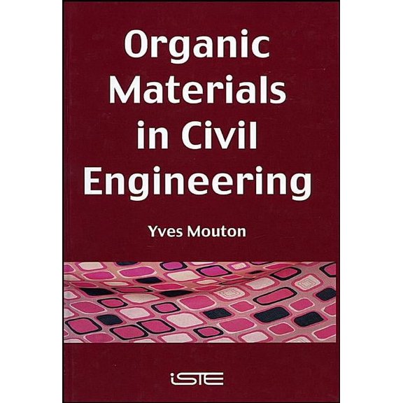 Organic Materials in Civil Engineering (Hardcover)