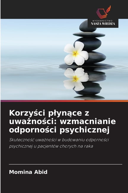 Korzyści plynące z uważności: wzmacnianie odporności psychicznej, (Paperback)