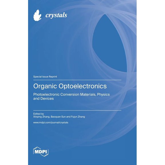Organic Optoelectronics: Photoelectronic Conversion Materials, Physics and Devices, (Hardcover)
