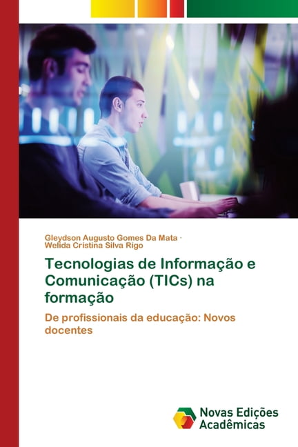 Tecnologias de InformaÃ§Ã£o e ComunicaÃ§Ã£o (TICs) na formaÃ§Ã£o, (Paperback)