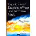 thumbnail image 1 of Organic Radical Reactions in Water and Alternative Media, 1 of 1