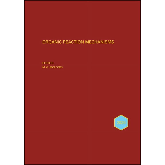 Organic Reaction Mechanisms Organic Reaction Mechanisms 2020, (Hardcover)