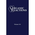 thumbnail image 1 of Organic Reactions: Organic Reactions, Volume 113 (Hardcover), 1 of 1