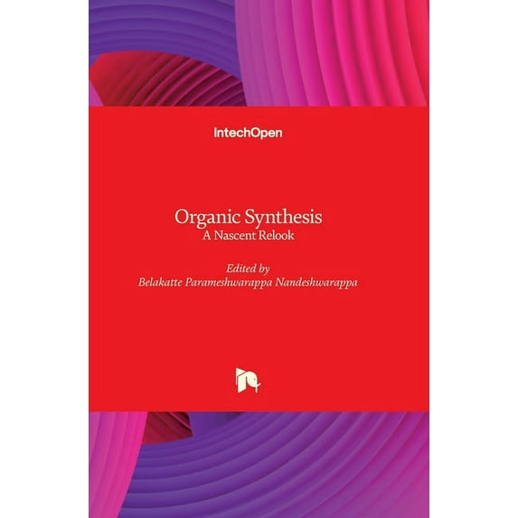Organic Synthesis: A Nascent Relook (Hardcover)