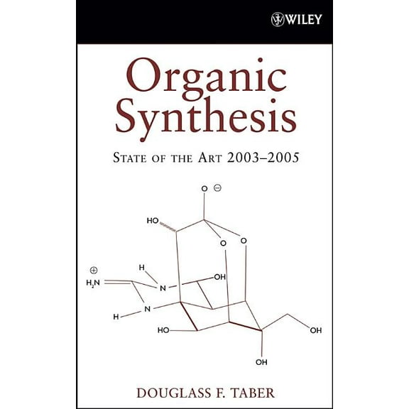 Organic Synthesis: State of the Art Organic Synthesis: State of the Art 2003 - 2005, Book 1, (Hardcover)