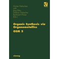thumbnail image 1 of Organic Synthesis Via Organometallics Osm 5: Proceedings of the Fifth Symposium in Heidelberg, September 26 to 28, 1996, (Paperback), 1 of 1