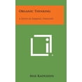 thumbnail image 1 of Organic Thinking : A Study in Rabbinic Thought (Hardcover), 1 of 1
