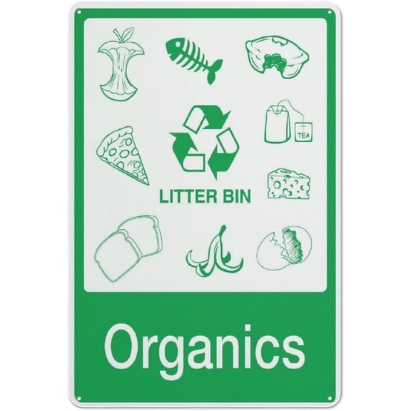 Organics Litter Bin Sign \u2013 8x12 Inch RustFree Aluminum,UV Protected & Weatherproof,Food Waste Recycling Sign for Home,Business or Restaurant Compost Area