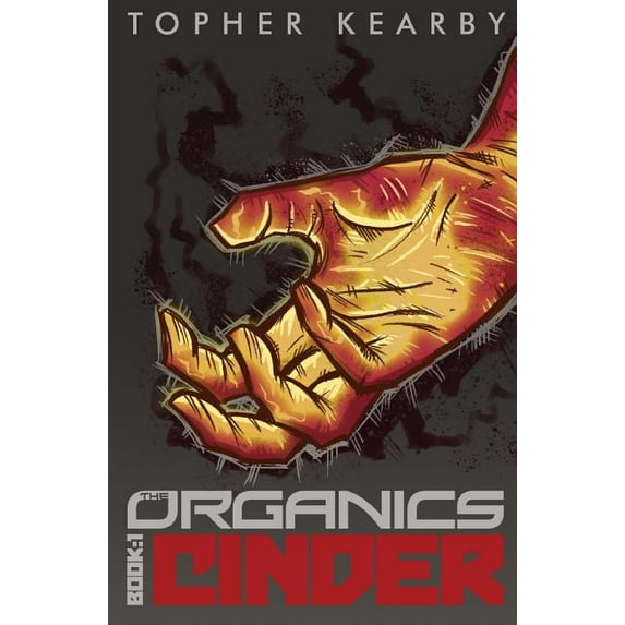 Organics The Organics: Cinder, Book 1, (Paperback)