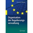 thumbnail image 1 of Organisation Der Regulierungsverwaltung: Am Beispiel Der Deutschen Und Unionalen Energieverwaltung, (Hardcover), 1 of 1