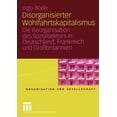 thumbnail image 1 of Organisation Und Gesellschaft Disorganisierter Wohlfahrtskapitalismus: Die Reorganisation Des Sozialsektors in Deutschland, Frankreich Und Großbritann, (Paperback), 1 of 1