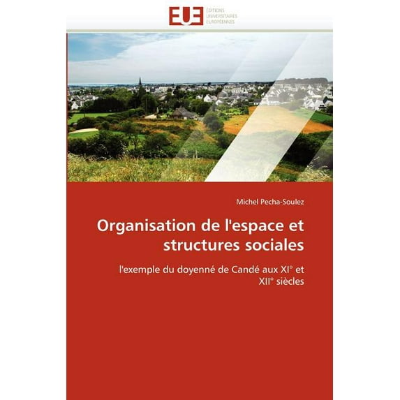 Organisation de l''espace Et Structures Sociales (Paperback)