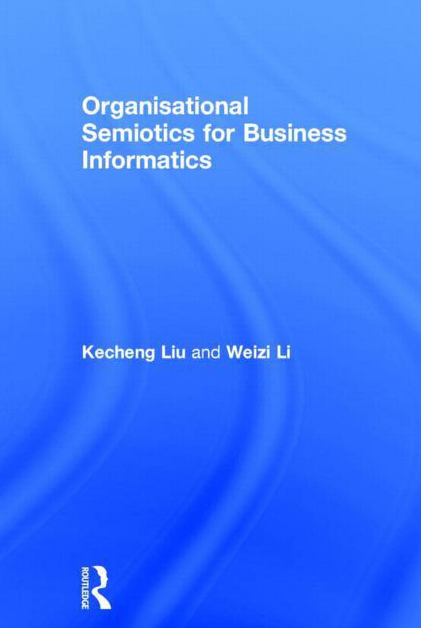 Organisational Semiotics for Business Informatics, (Hardcover ...