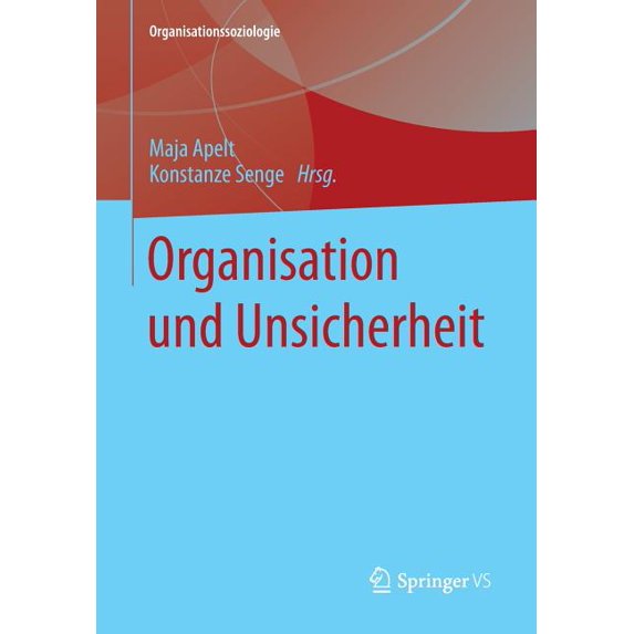 Organisationssoziologie Organisation Und Unsicherheit, (Paperback)