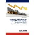 thumbnail image 1 of Organised Manufacturing Sector of Punjab: Growth and Performance, 1 of 1