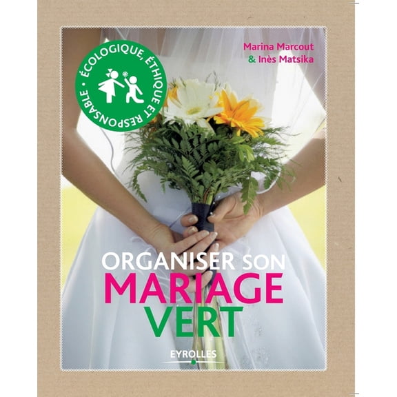 Organiser son mariage vert, (Paperback)