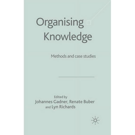 Organising Knowledge: Methods and Case Studies, (Paperback)