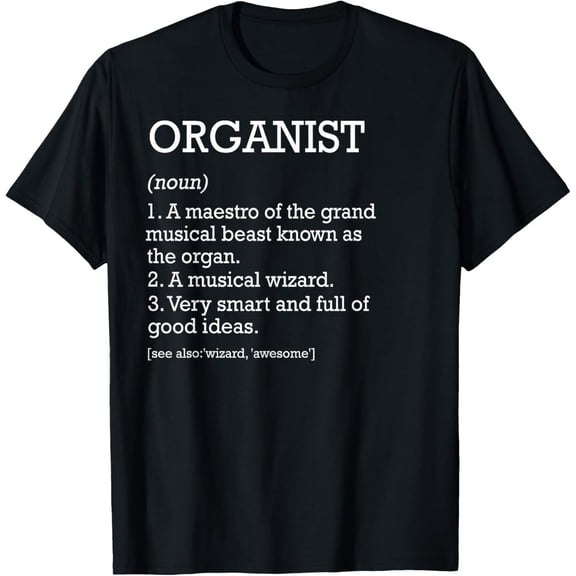 Organist Job Definition Personalized Funny Organ Player T-Shirt mens t shirt，black，women，funny，misfits，men，journey