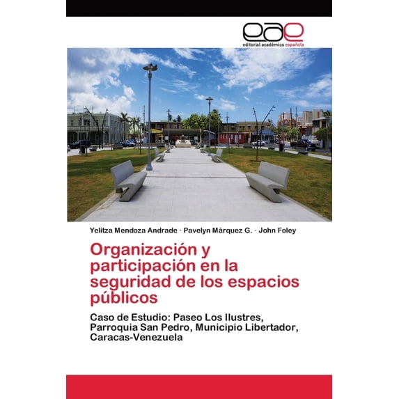 Organización y participación en la seguridad de los espacios públicos (Paperback)