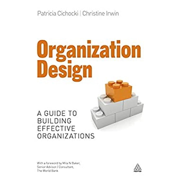 Pre-Owned Organization Design: A Guide to Building Effective Organizations (Paperback) 0749462566 9780749462567