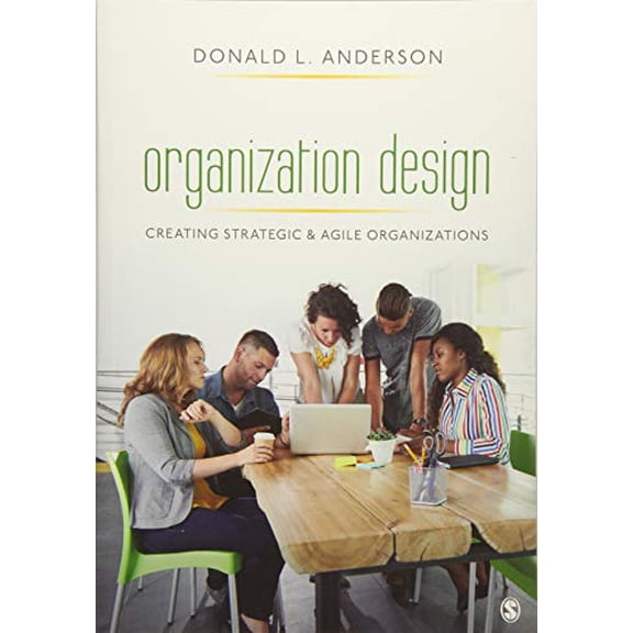 Pre-Owned Organization Design: Creating Strategic & Agile Organizations, 9781506349275, 1506349277, Paperback, 1 edition