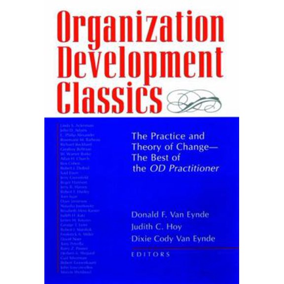 Pre-Owned Organization Development Classics: The Practice and Theory of Change--The Best of the Od Practitioner (Hardcover) 0787908665 9780787908669