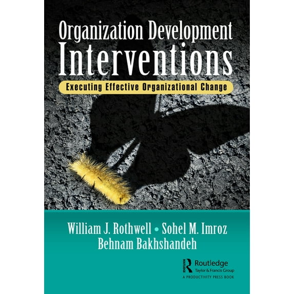 Organization Development Interventions: Executing Effective Organizational Change, (Paperback)