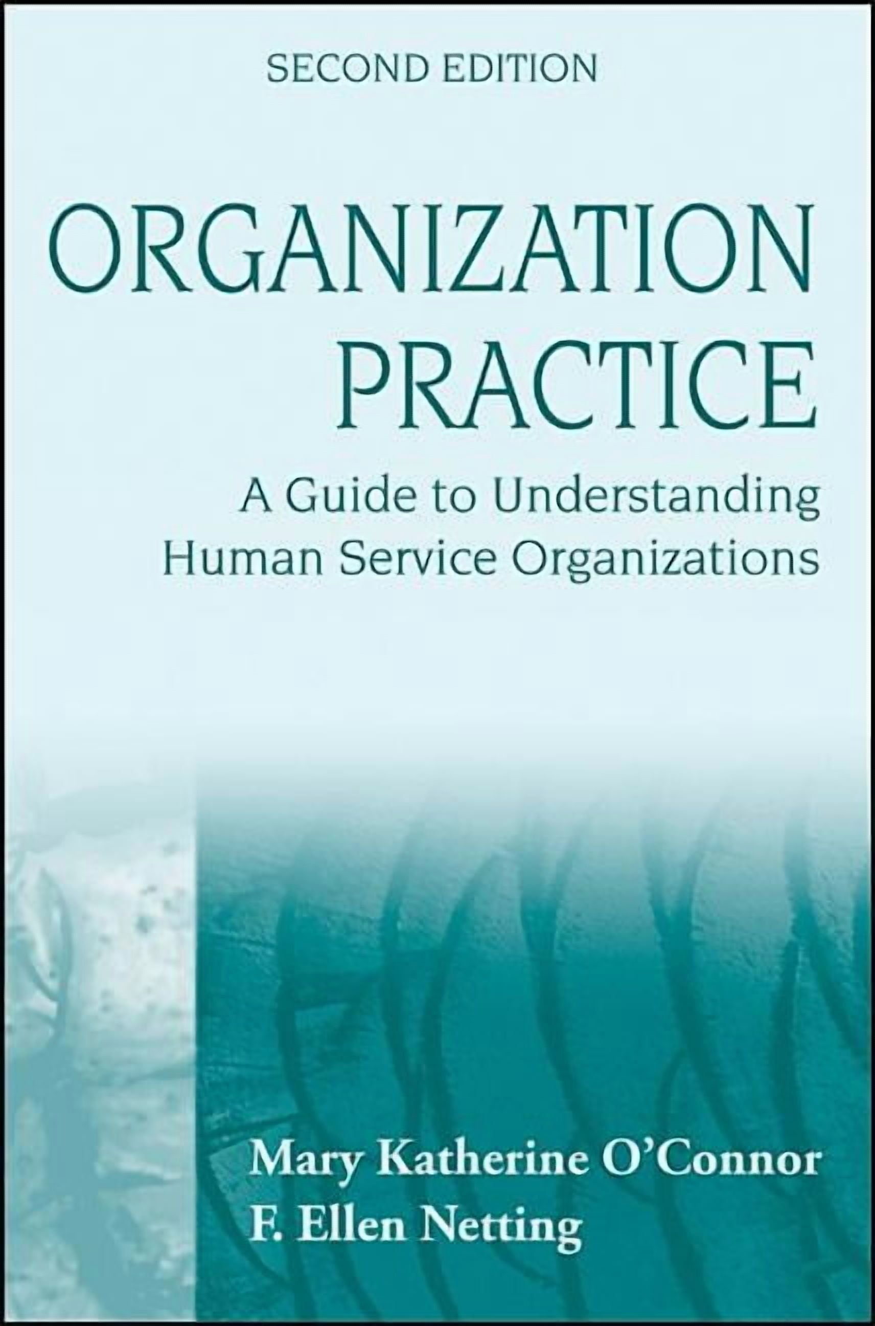 Organization Practice: A Guide to Understanding Human Services ...