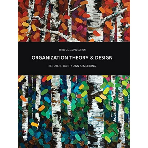 Pre-Owned Organization Theory and Design (Hardcover) 017653220X 9780176532208