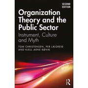 Organization Theory and the Public Sector Instrument, Culture and Myth, Paperback